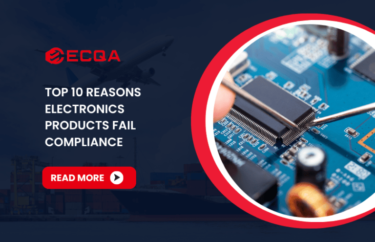 Top 10 Reasons Electronics Products Fail Compliance